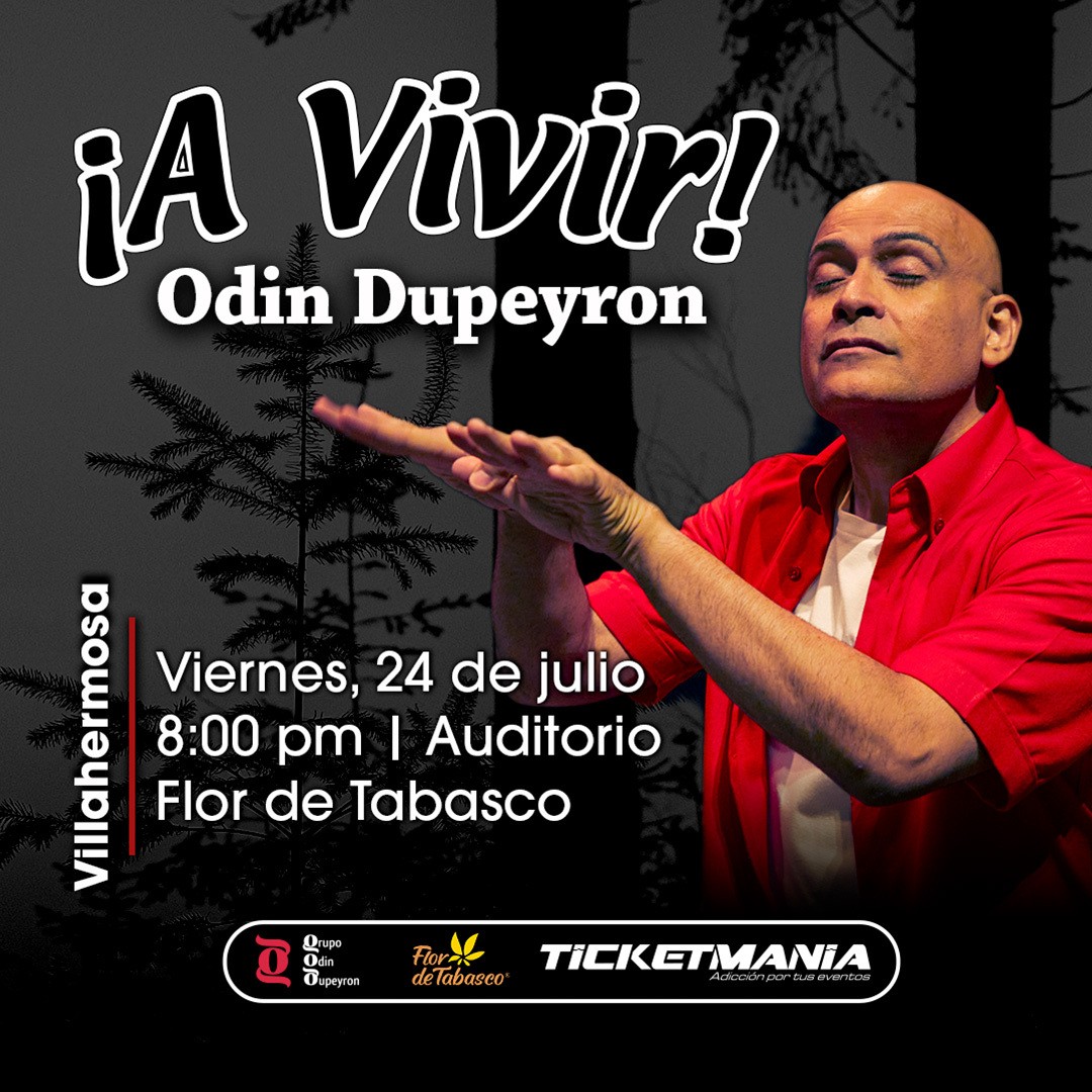 ¡A Vivir! de Odin Dupeyron en Villahermosa