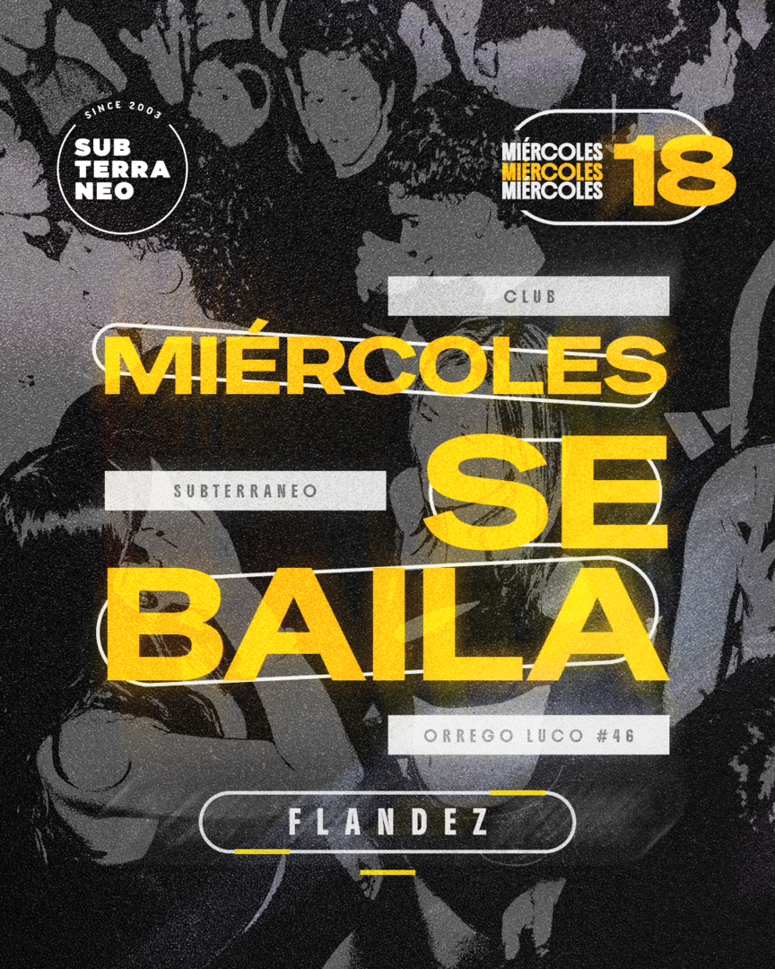MIÉRCOLES SE BAILA 🎵 MIÉRCOLES 18 NOVIEMBRE ★ Club Subterráneo (+21)