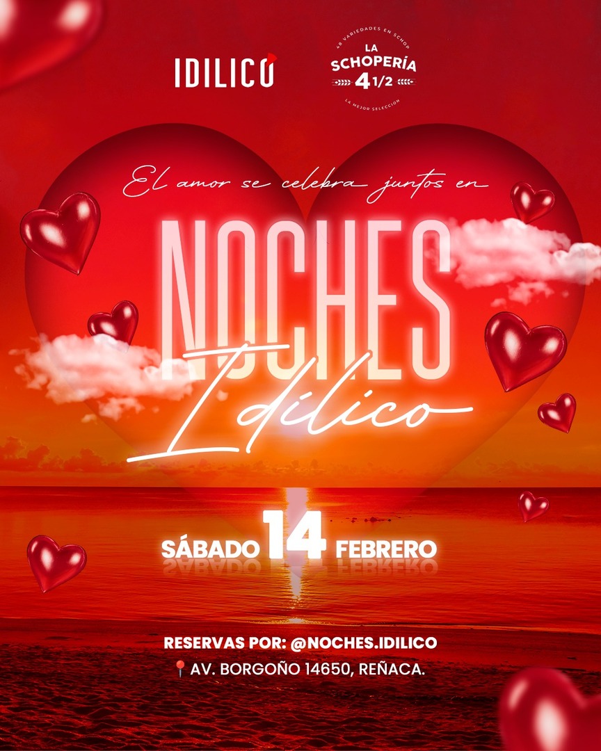 ♥ Idilico Reñaca presenta: Día del amor en Noches Idilico ♥ Sábado 14 de Febrero ♥