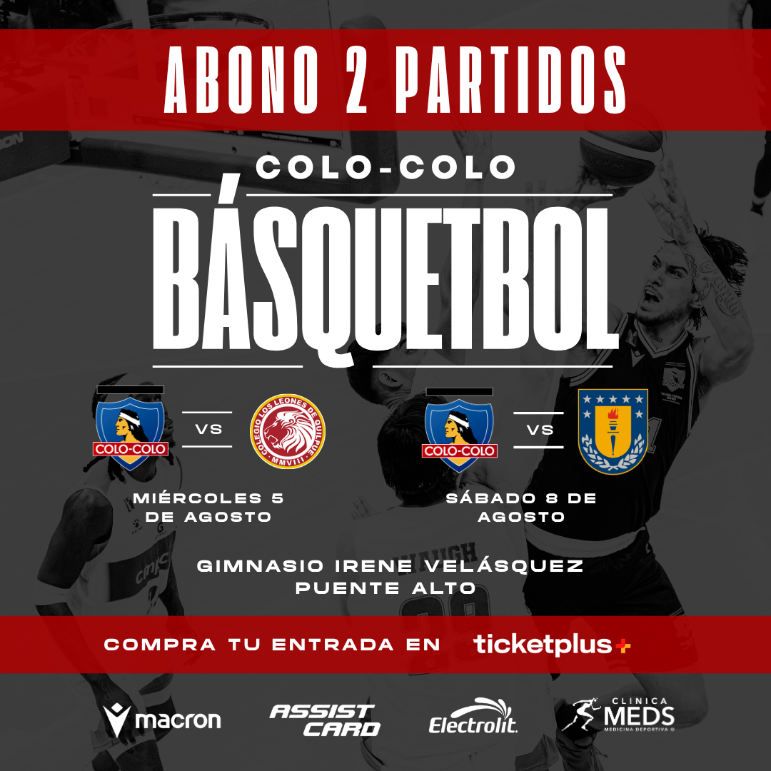 ABONO BÁSQUETBOL Torneo de Clausura | CSD Colo-Colo vs Colegio Los Leones/Universidad de Concepción