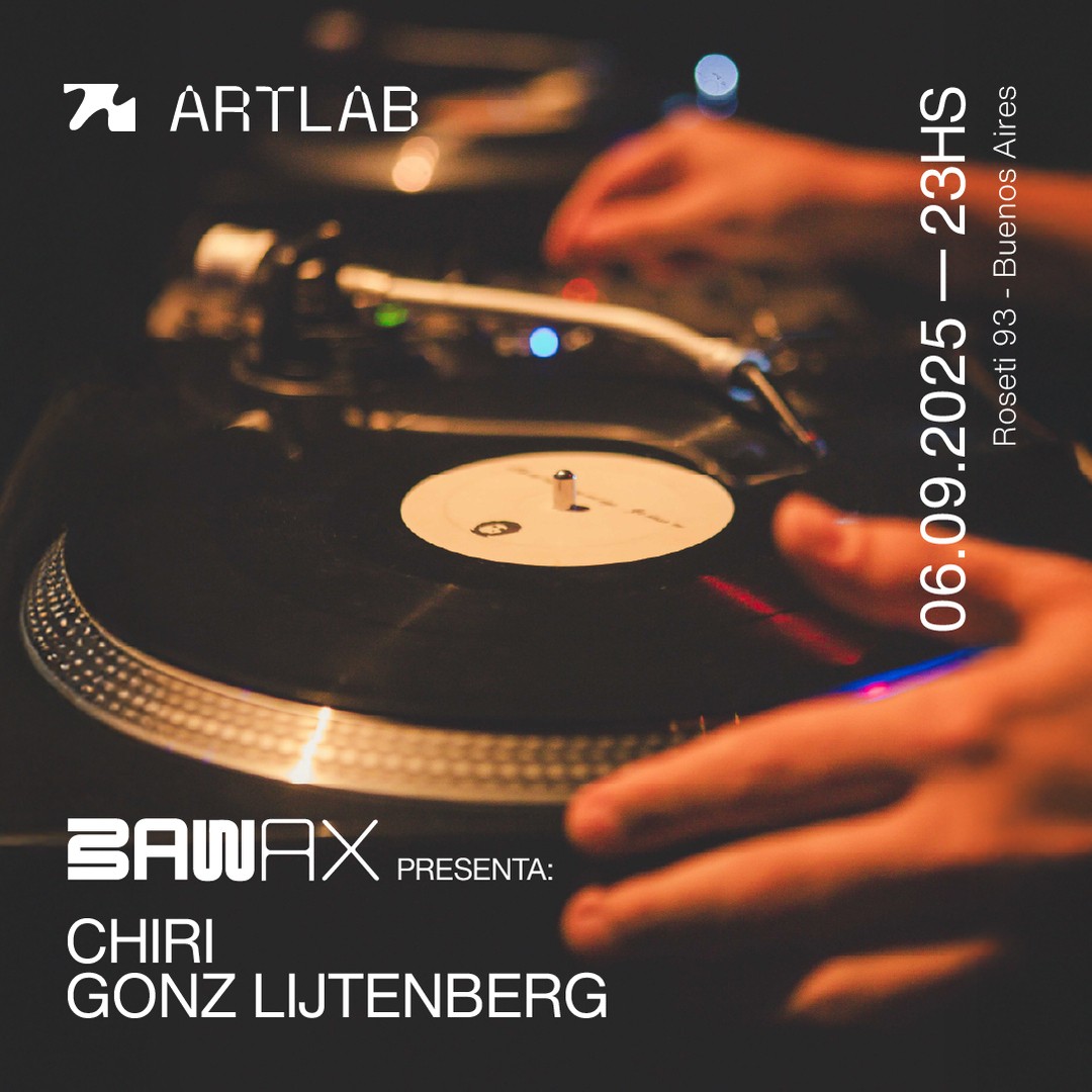 BAWAX Presenta: Chiri + Gonz Lijtenberg (Sujeto a capacidad)