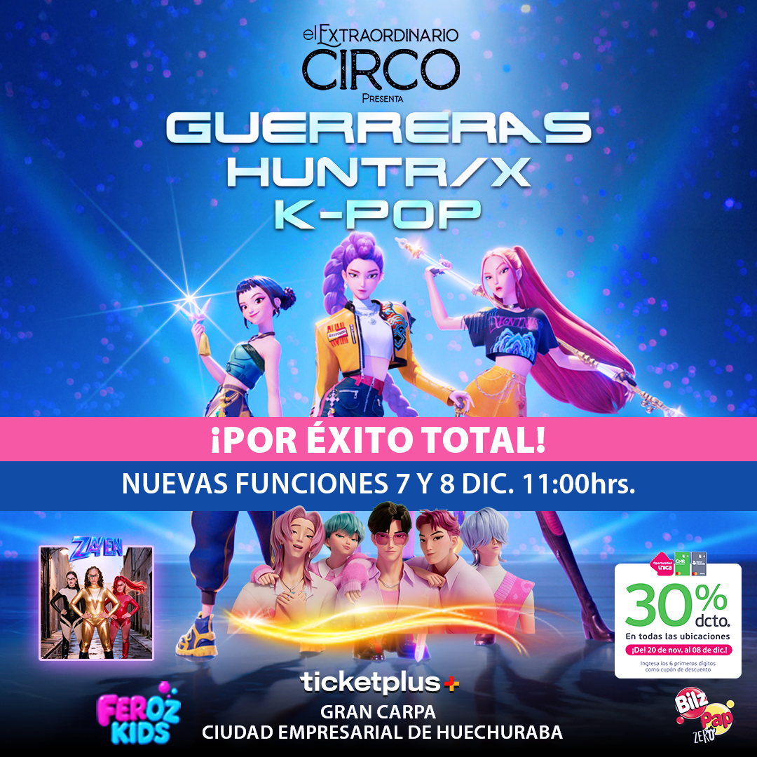 El Extraordinario Circo - Las Guerreras HUNTR/X K- Pop Experience