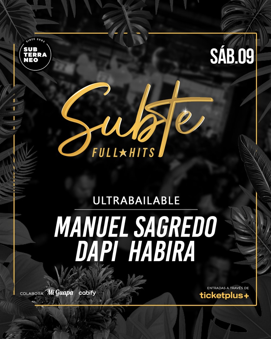 SUBTE FULL HITS Ultrabailables 🎵 SÁBADO 09 MAYO ★ Club Subterráneo (+23)