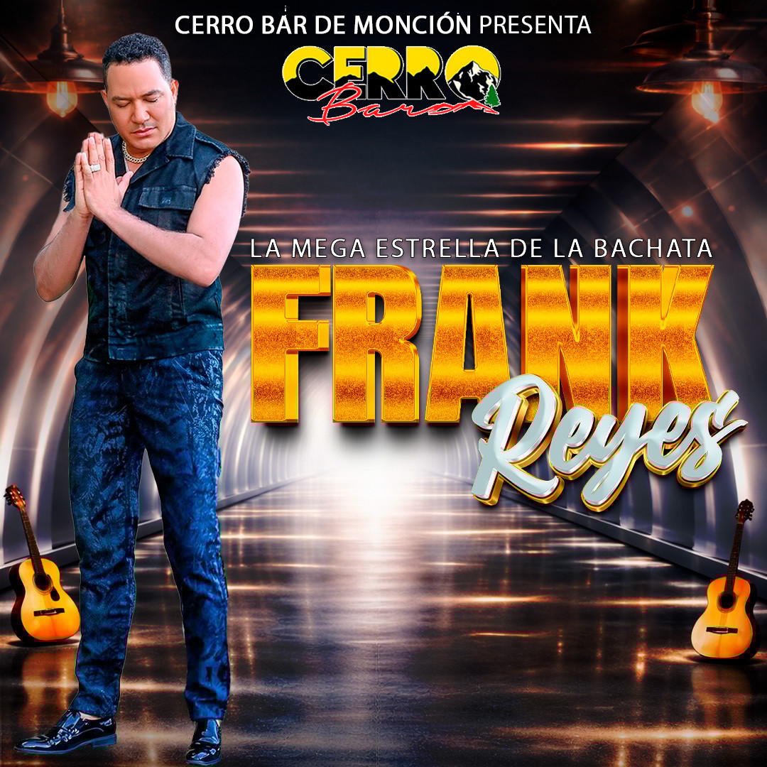 FRANK REYEZ @CERRO BAR