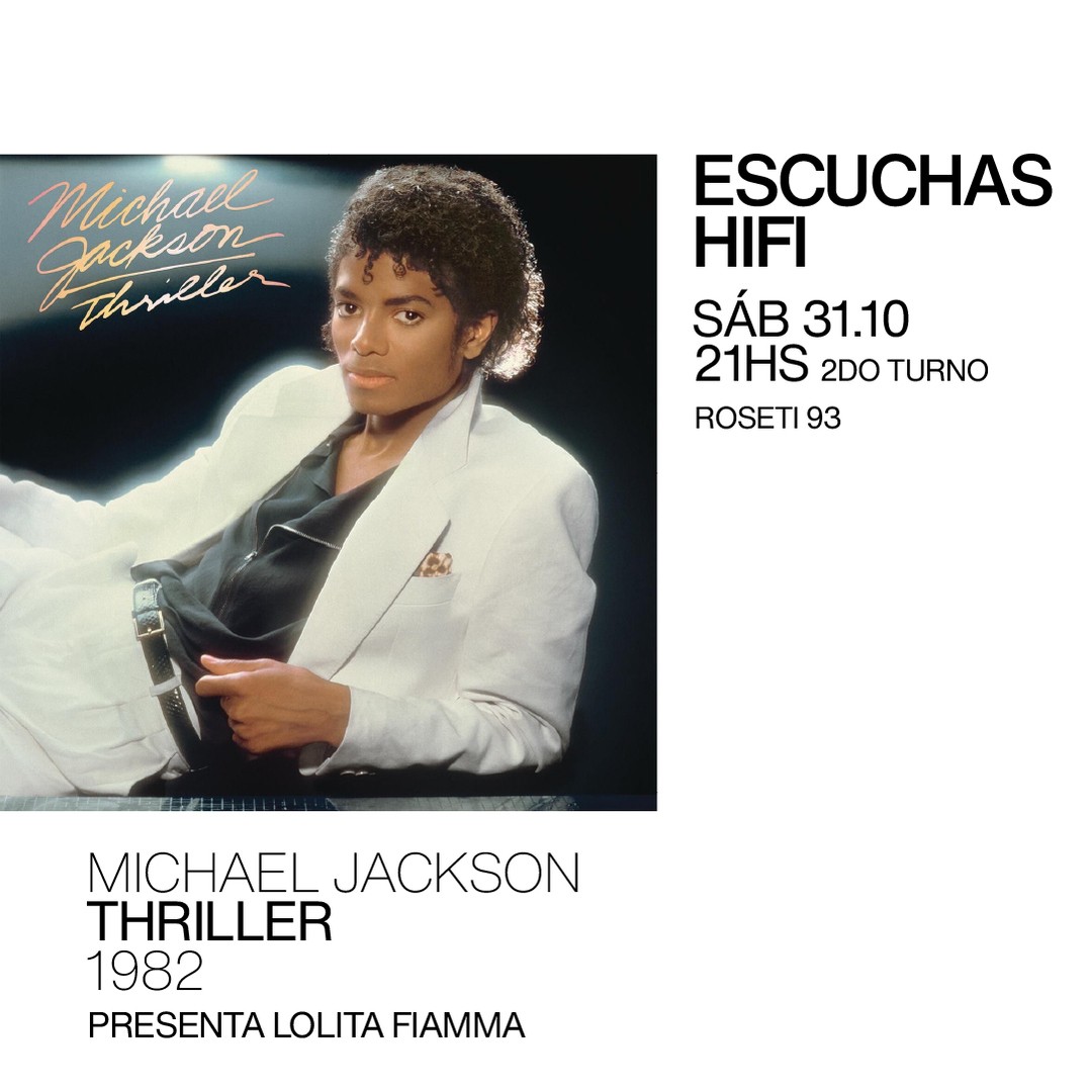 Escuchas HiFI - Michael Jackson - Thriller (1982) 2do Turno - presenta: Lolita Fiamma
