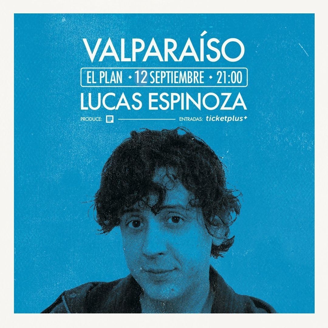 LUCAS ESPINOZA / EL PLAN VALPARAISO