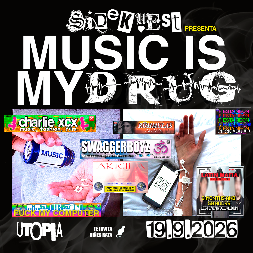 SIDEKUEST PRESENTA: "MUSIC IS MY DRUG"
