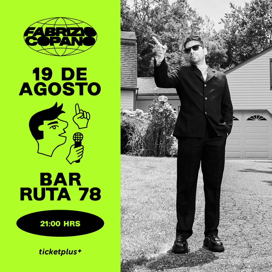 FABRIZIO COPANO / RUTA 78 PTE ALTO / MARTES 19 DE AGOSTO / 21:00 HRS