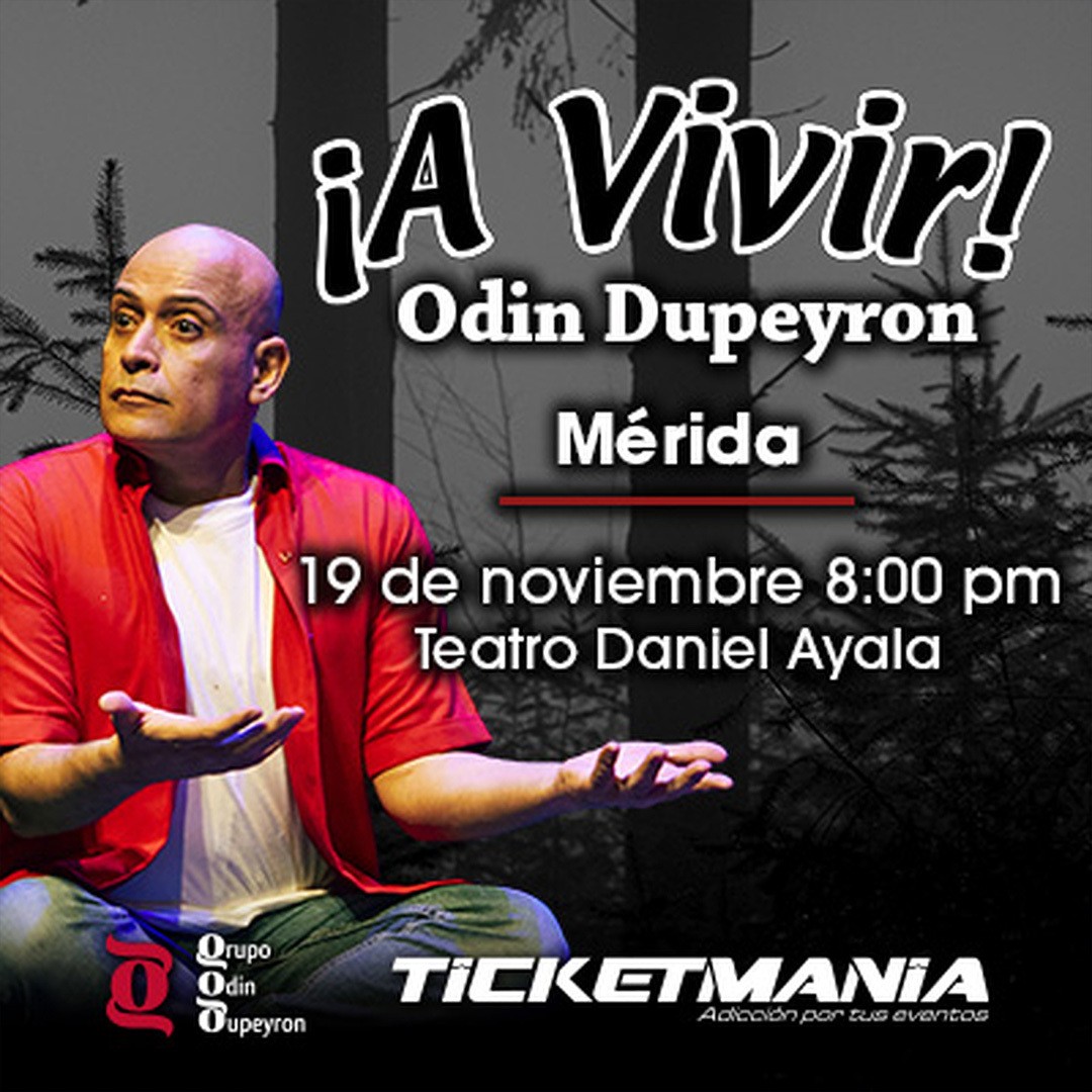 ¡A Vivir! de Odin Dupeyron en Mérida