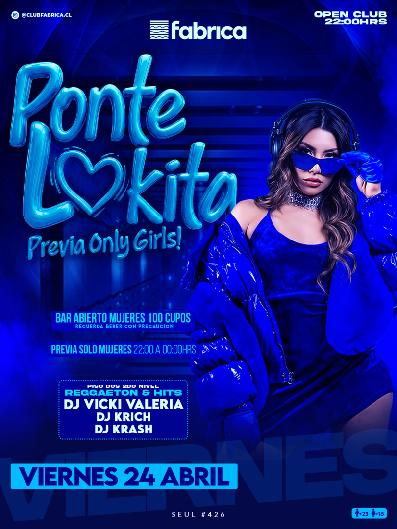 Club Fabrica Presenta Ponte Lokita @ Viernes 24 Abril