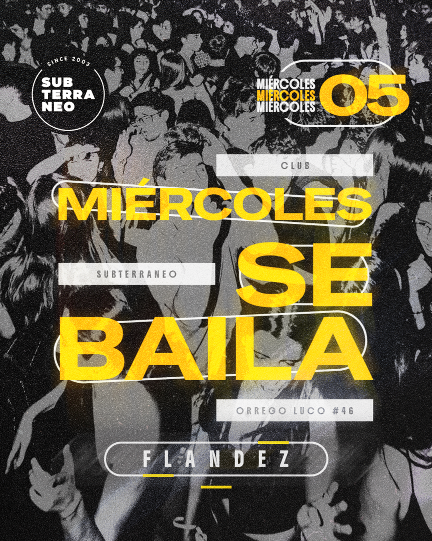 MIÉRCOLES SE BAILA 🎵 MIÉRCOLES 05 AGOSTO ★ Club Subterráneo (+21)