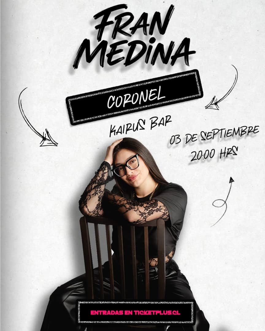 Fran Medina / Coronel / Kairus Bar / 03 de Septiembre / 20:00 hrs