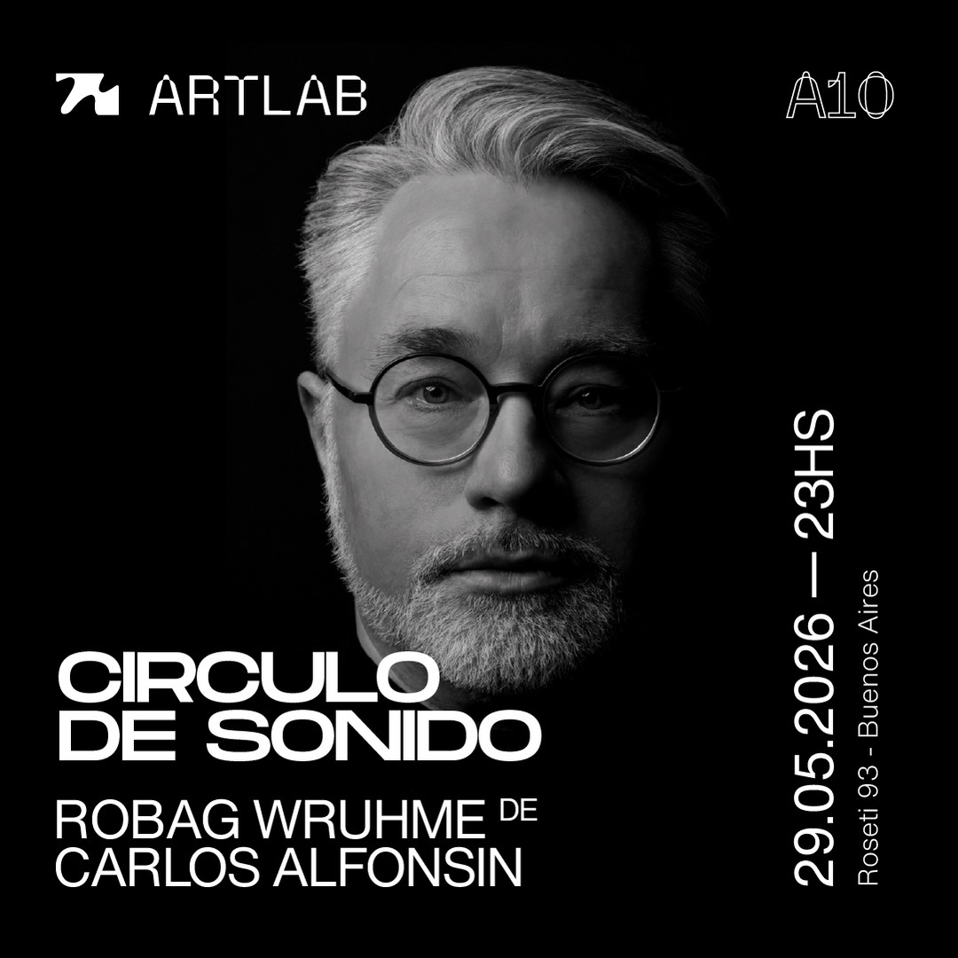 Artlab | Circulo de Sonido | Robag Wruhme + Carlos Alfonsin
