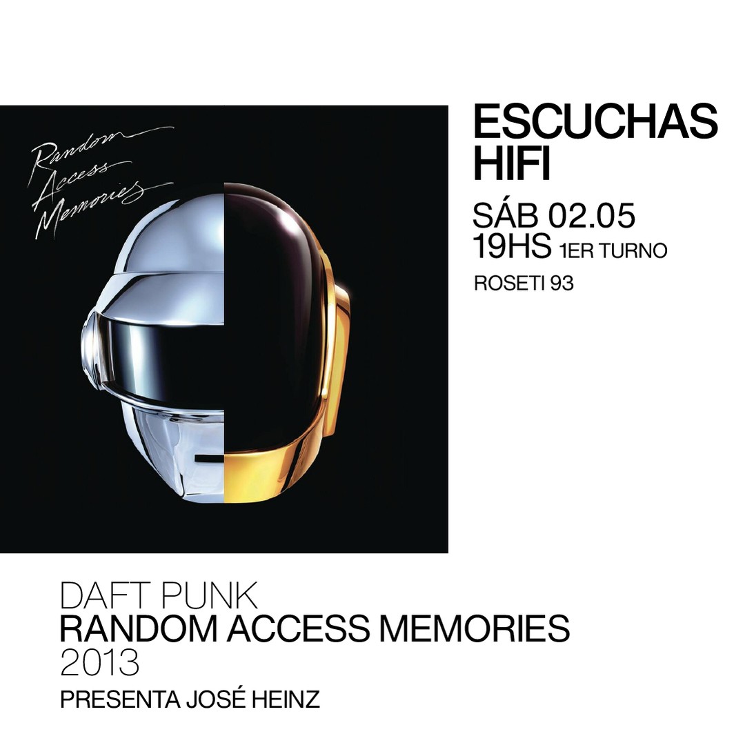 Escuchas HiFI - Daft Punk - Random Access Memories (2013) 1er Turno - presenta: José Heinz