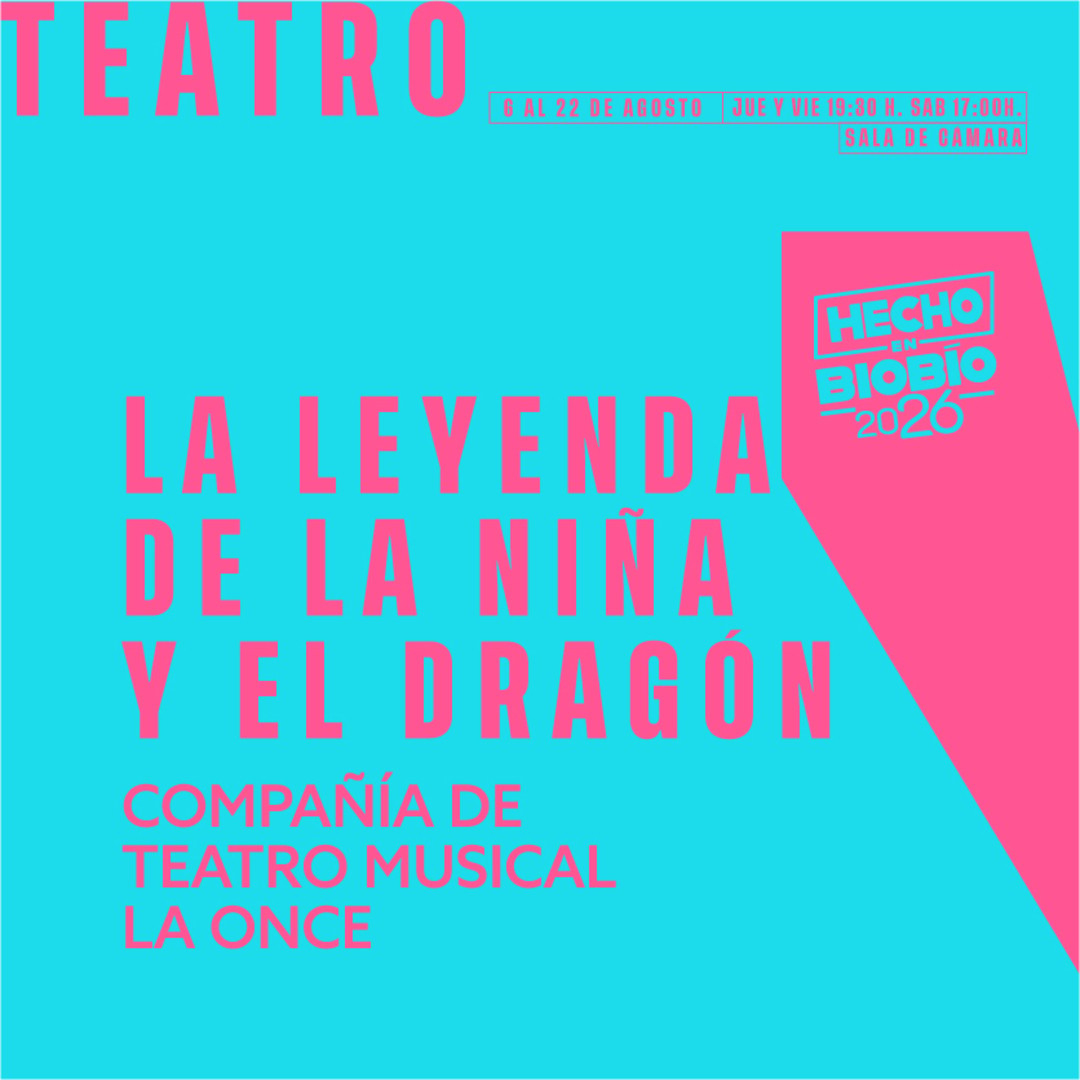 La Leyenda de la Niña y el Dragón - Hecho en Biobío '26