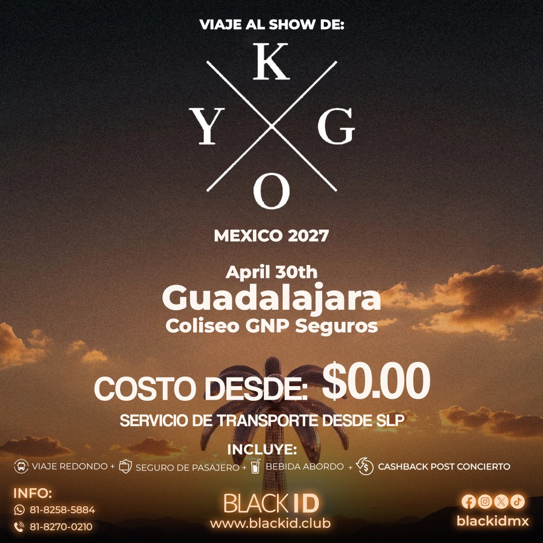 Viaje desde SLP al show de KYGO en GDL