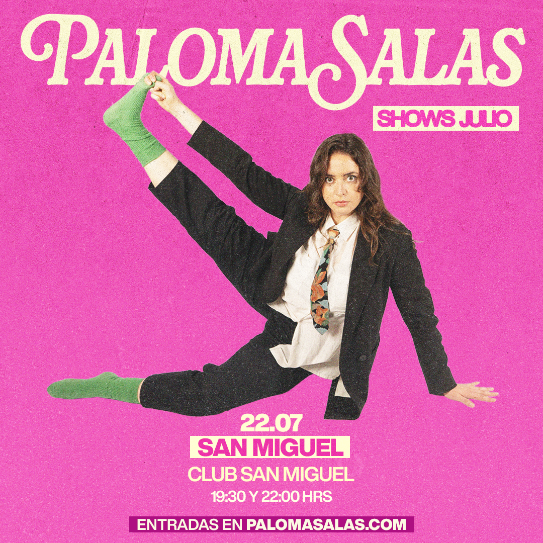 PALOMA SALAS / SAN MIGUEL / CLUB SAN MIGUEL / 22 DE JULIO / 22:00 HRS