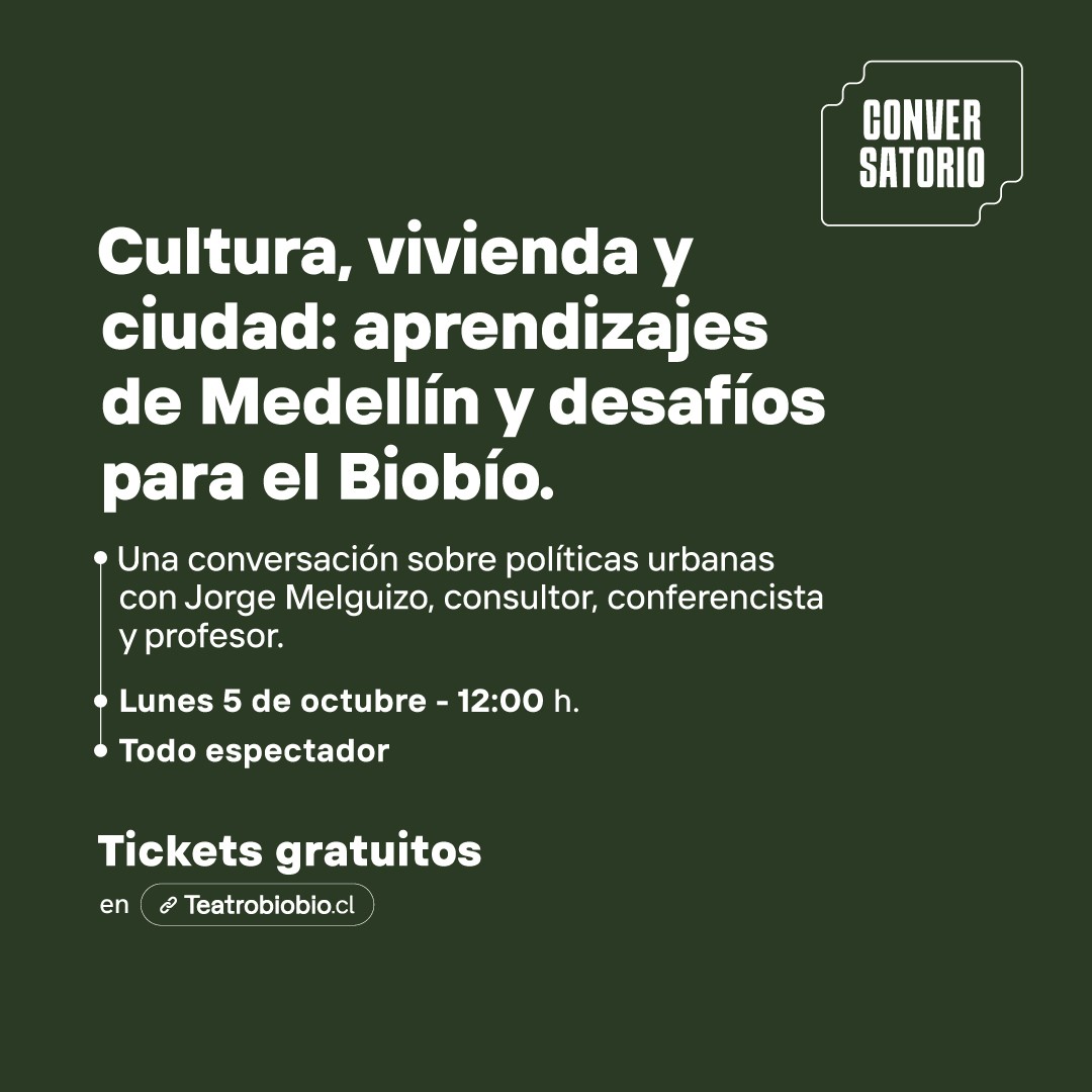 Cultura, vivienda y ciudad: Aprendizajes de Medellín y desafíos para el Biobío con Jorge Melguizo