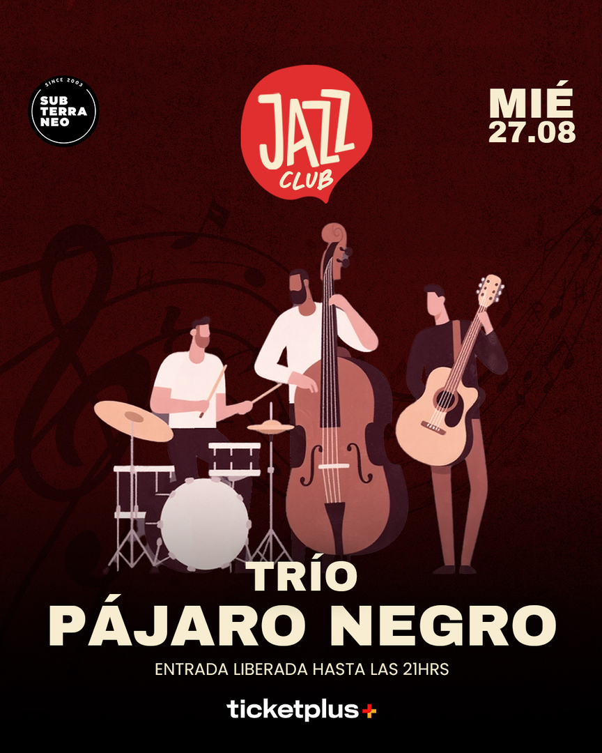 JAZZ CLUB 🎵 MIÉRCOLES 27 AGOSTO ★ Club Subterráneo 