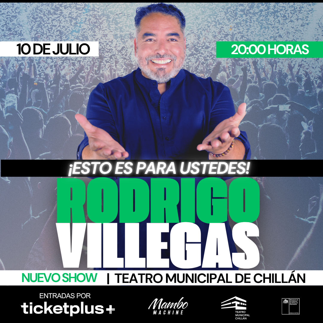 RODRIGO VILLEGAS "ESTO ES PARA USTEDES" TEATRO MUNICIPAL CHILLAN