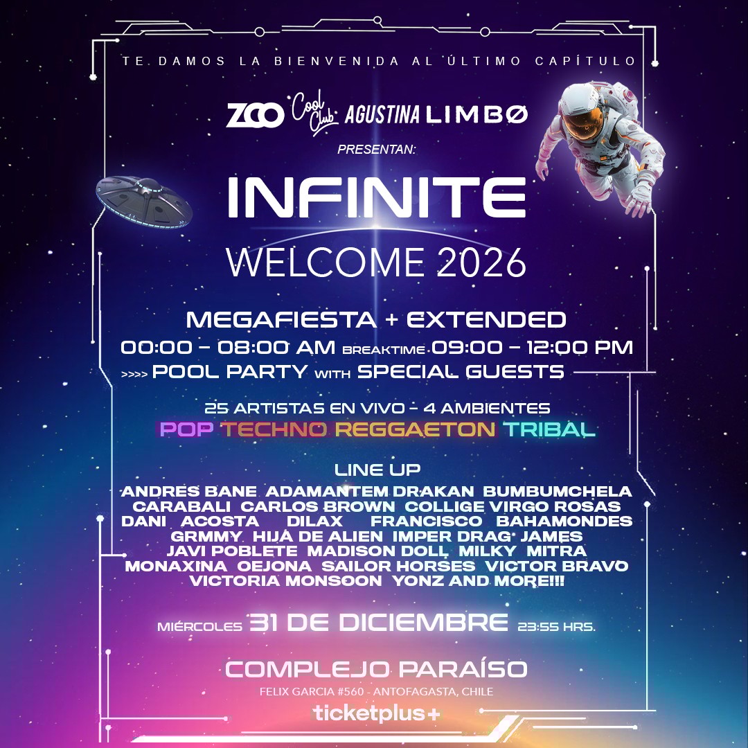 INFINITE WELCOME 2026 Presentado por: ZOO, COOL CLUB, AGUSTINA & LIMBO