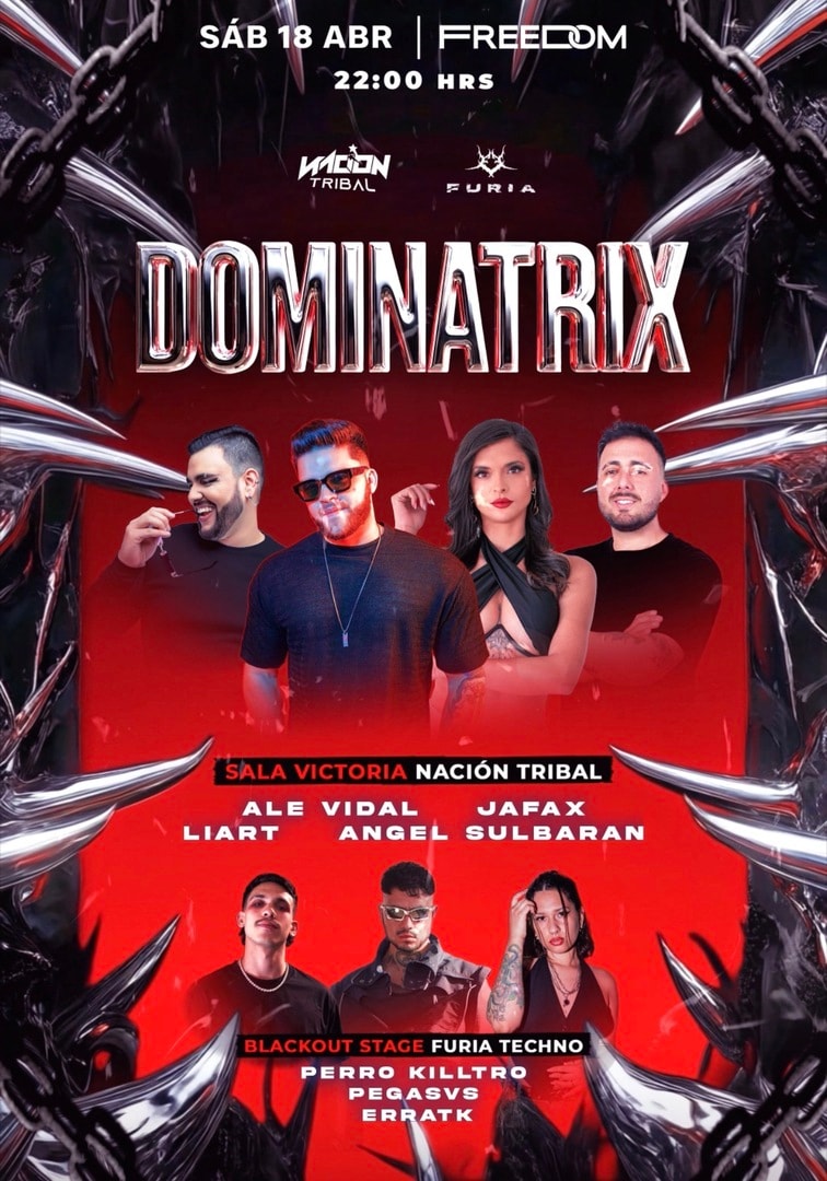 DOMINATRIX - NACIÓN TRIBAL & FURIA - SPOT FREEDOM - 22:00