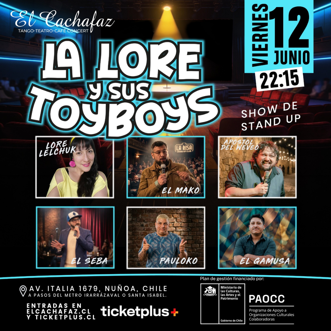 Show Stand Up-La Lore y sus Toyboys-Viernes 12 Junio 22:15 hrs