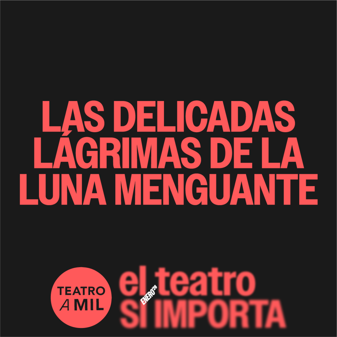LAS DELICADAS LAGRIMAS DE LA LUNA MENGUANTE