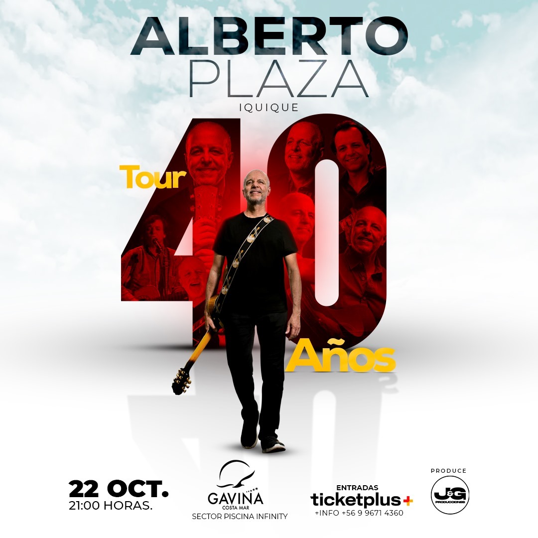 Alberto Plaza - Tour 40 años - Iquique