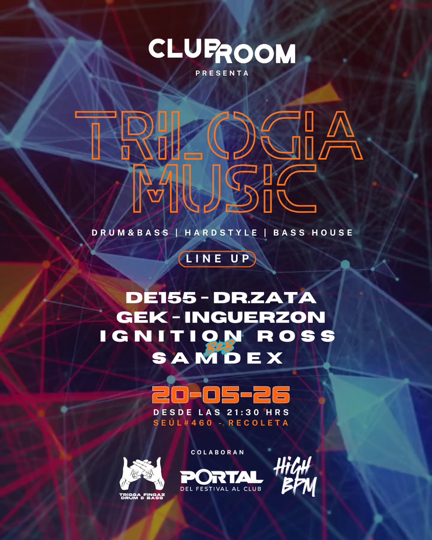 Clubroom Presenta TRILOGIA MUSIC @ Miercoles 20 Mayo