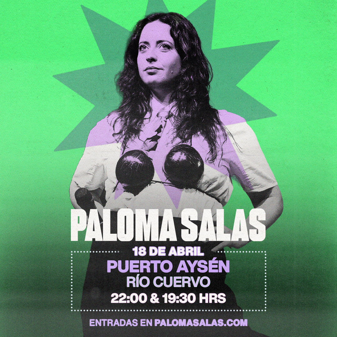 PALOMA SALAS / PUERTO AYSÉN / RIO CUERVO BAR / 18 DE ABRIL / 19:30 HRS