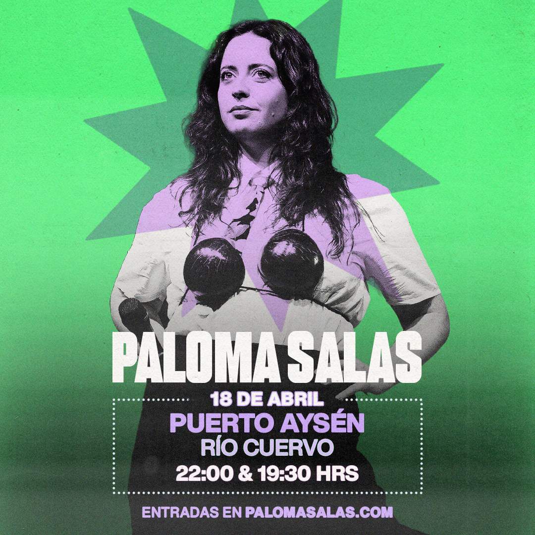 PALOMA SALAS / PUERTO AYSÉN / RIO CUERVO BAR / 18 DE ABRIL / 19:30 HRS