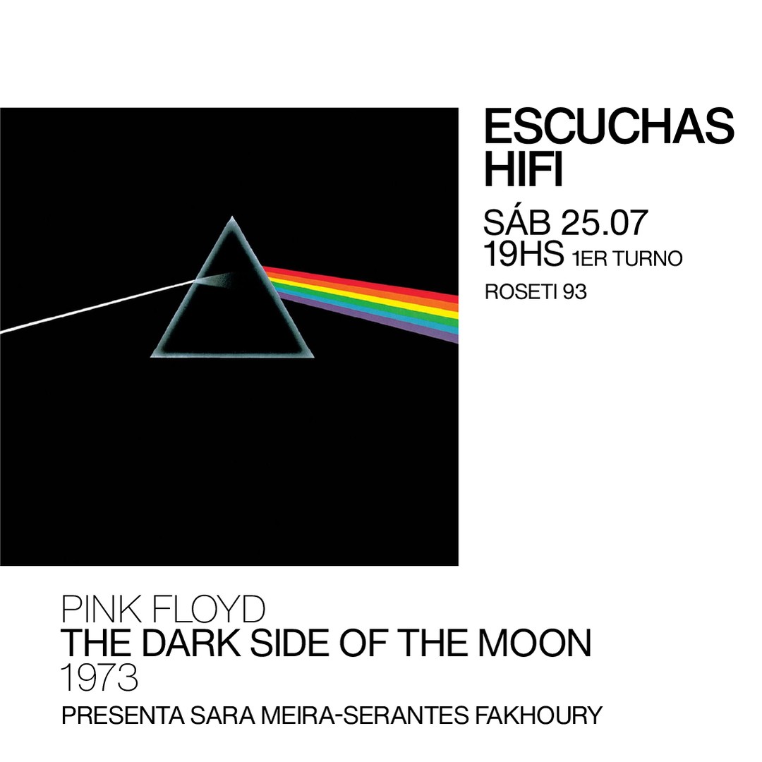Escuchas HiFI - Pink Floyd - The dark side of the moon (1973) 1er Turno - presenta: Sara Meira-Serantes Fakhoury