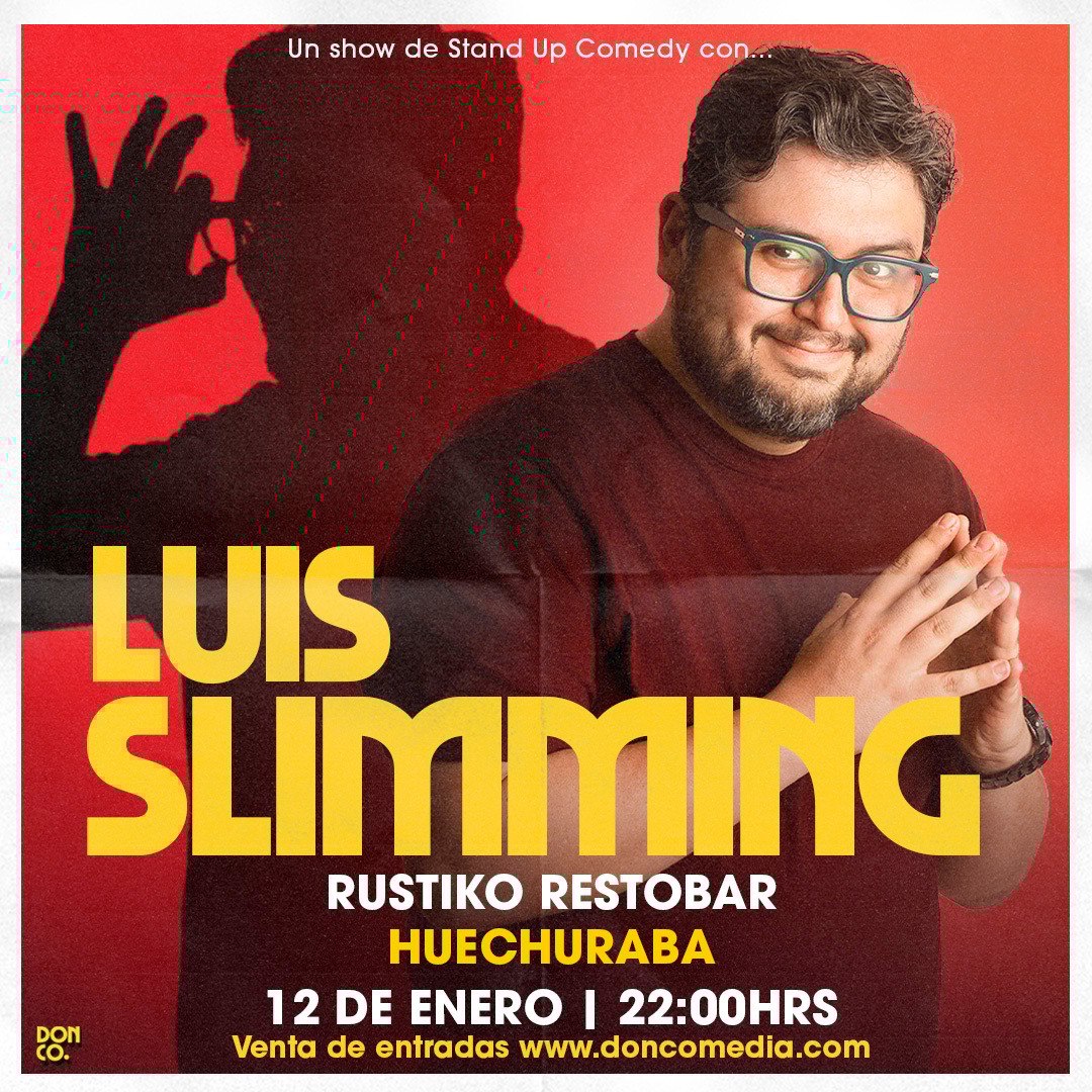 Luis Slimming / Huechuraba / Rustiko Restobar / 12 de Enero / 22:00 hrs