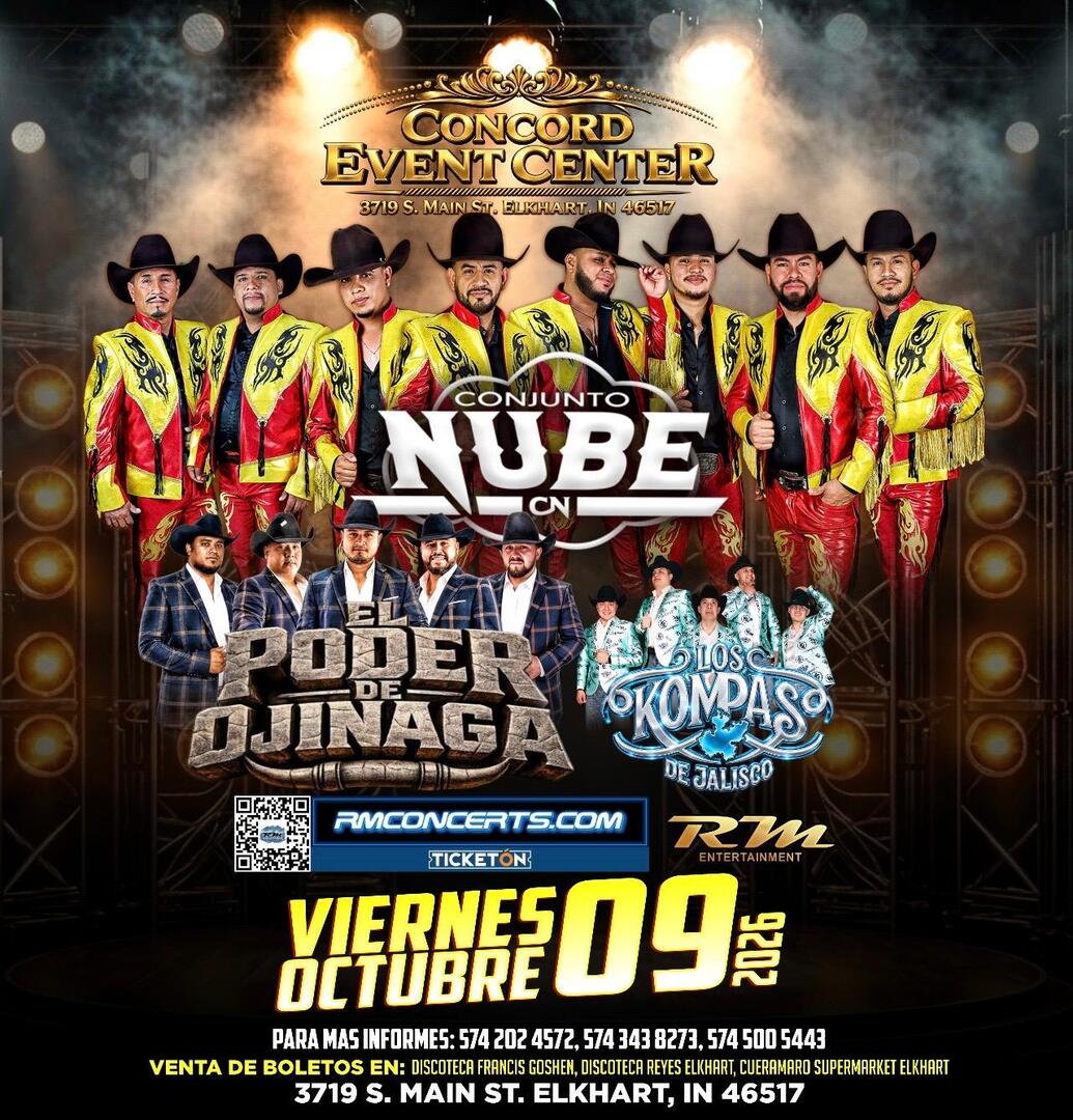 Conjunto Nube-El Poder de Ojinaga-Los Compas de Jalisco-Concord Event Center