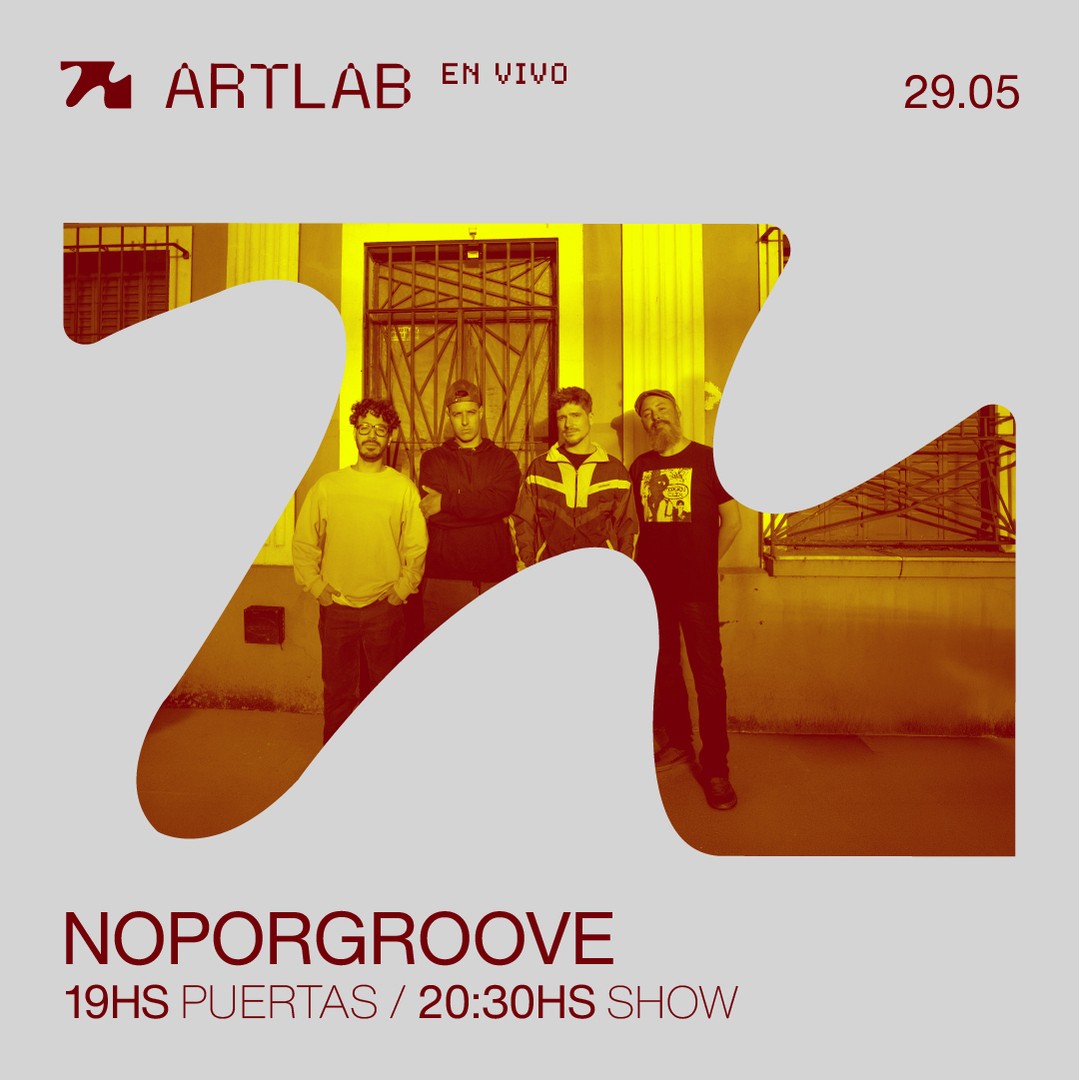 Artlab en Vivo presenta: Noporgroove 