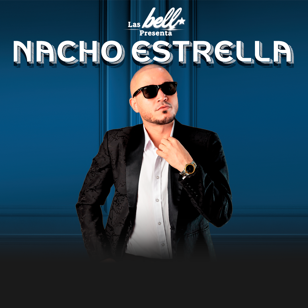 NACHO ESTRELLA @LAS BELL