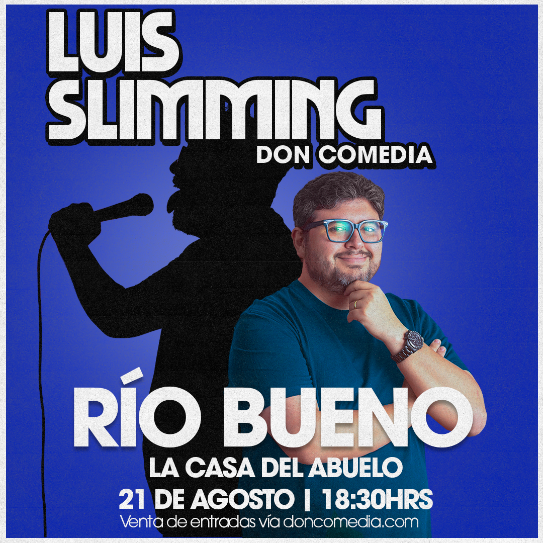 Luis Slimming / Rio Bueno / La Casa del Abuelo / 21 de Agosto / 18:30 hrs