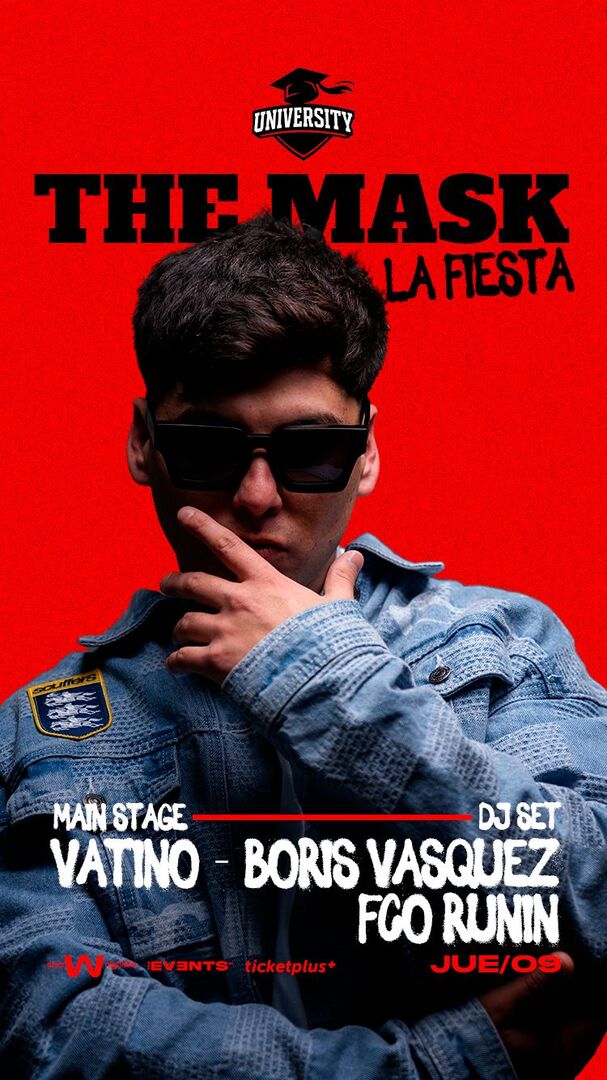 Jueves University x TheEvents / THE MASK Jueves 09 Octubre VATINO DJ invitado