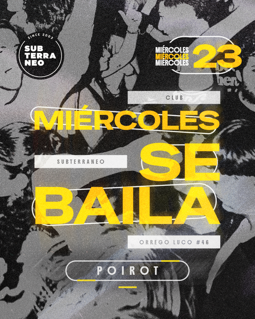 MIÉRCOLES SE BAILA 🎵 MIÉRCOLES 23 SEPTIEMBRE ★ Club Subterráneo (+21)