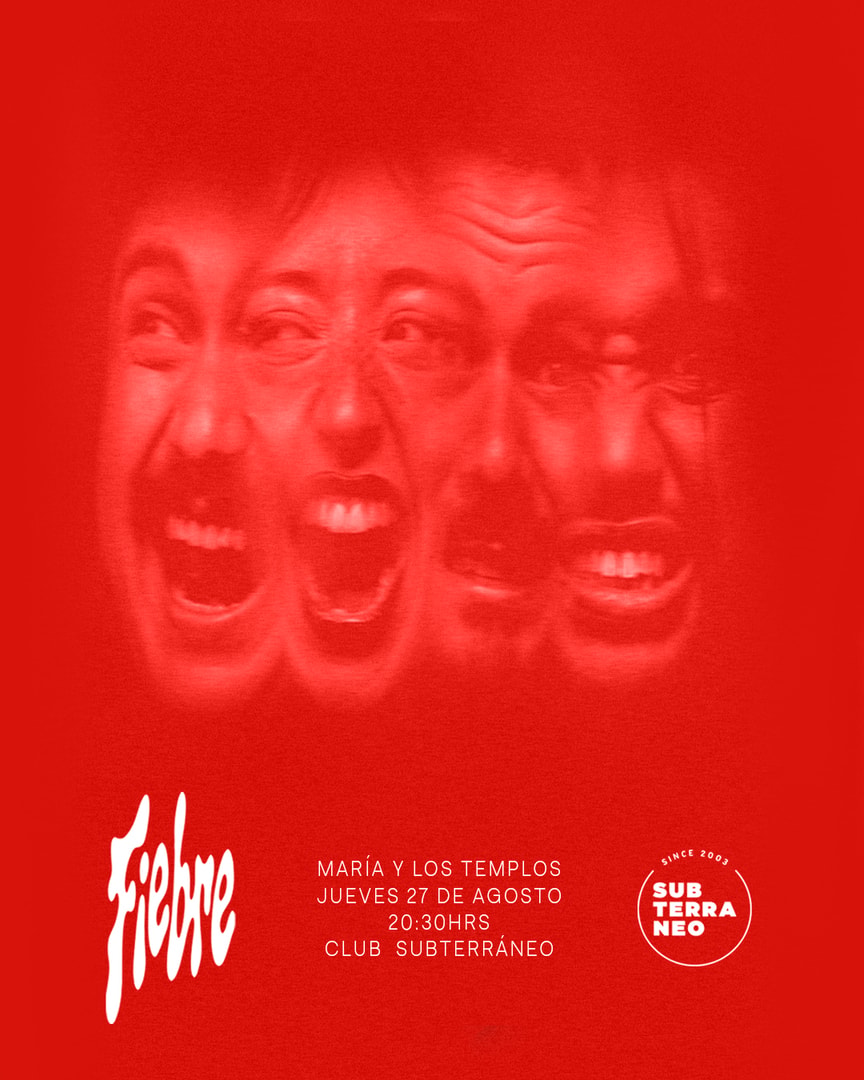 MARÍA Y LOS TEMPLOS ★ JUEVES 27 AGOSTO ★ Club Subterráneo