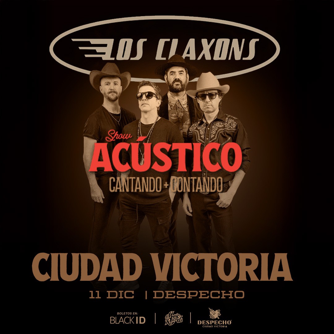 Los Claxons en Ciudad Victoria