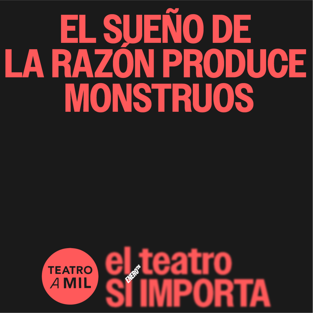 EL SUEÑO DE LA RAZON PRODUCE MONSTRUOS