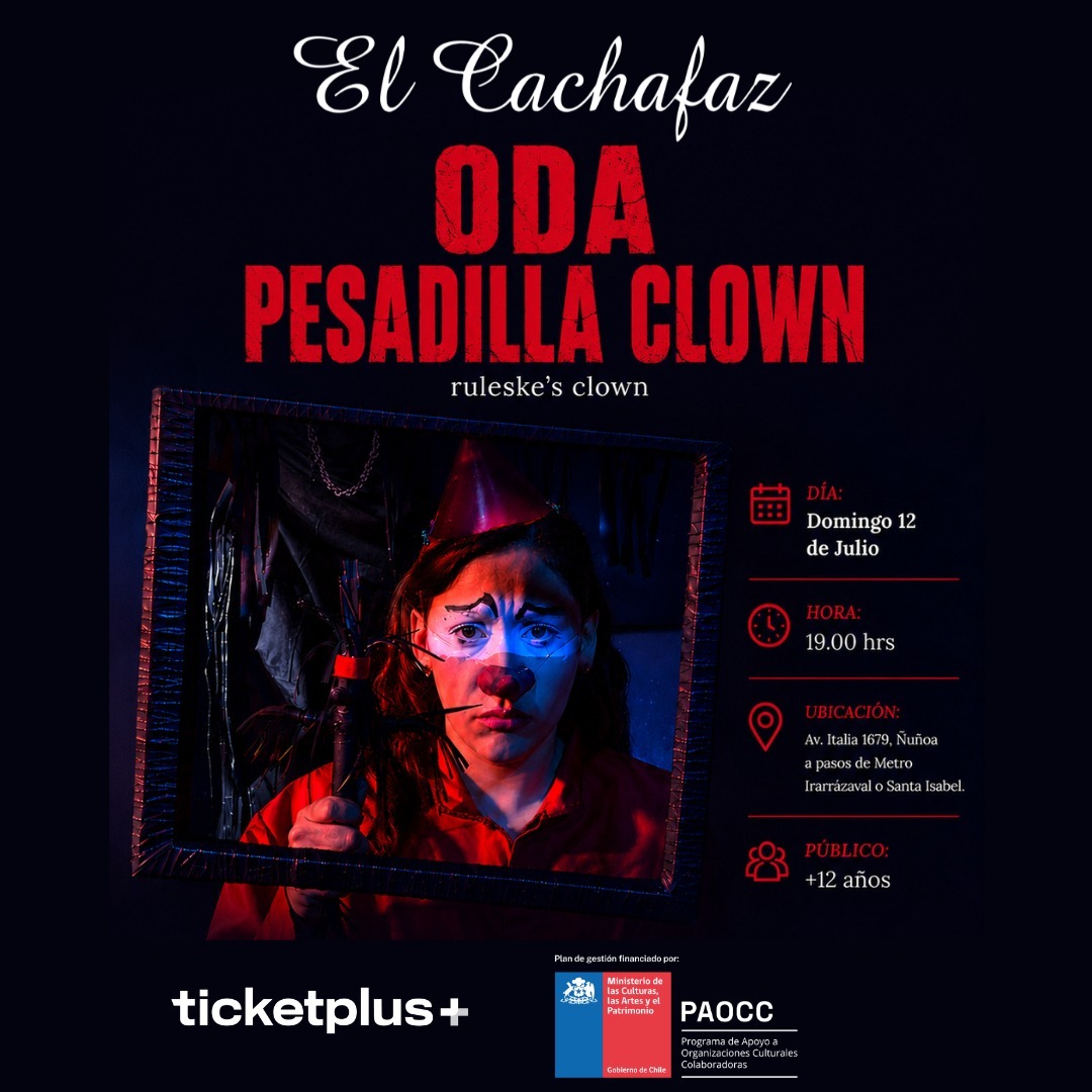 Ciclo de teatro-Oda-Pesadilla Clown-Domigo 12 de Julio 19 hrs