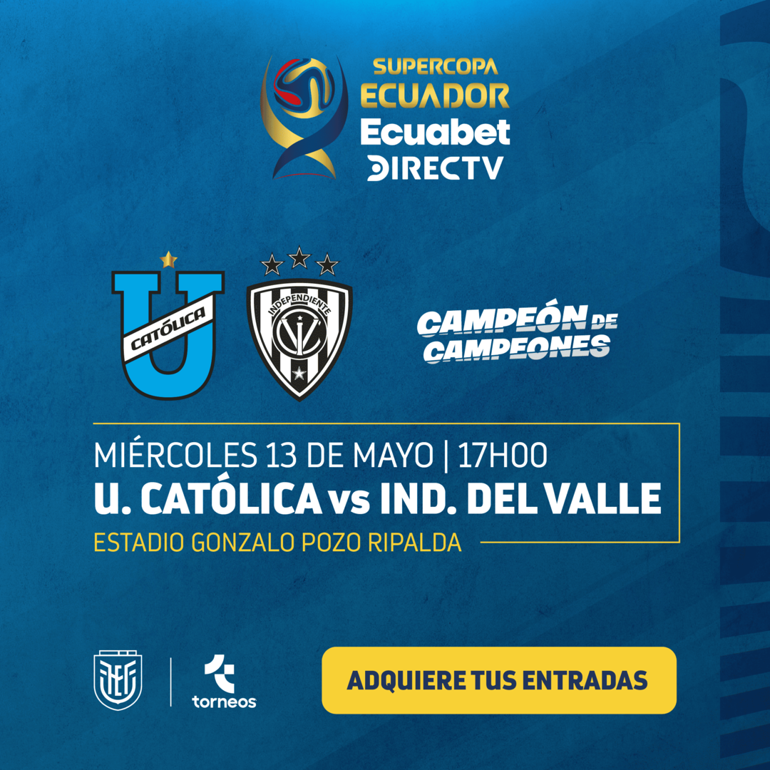 U. CATÓLICA vs IND. DEL VALLE