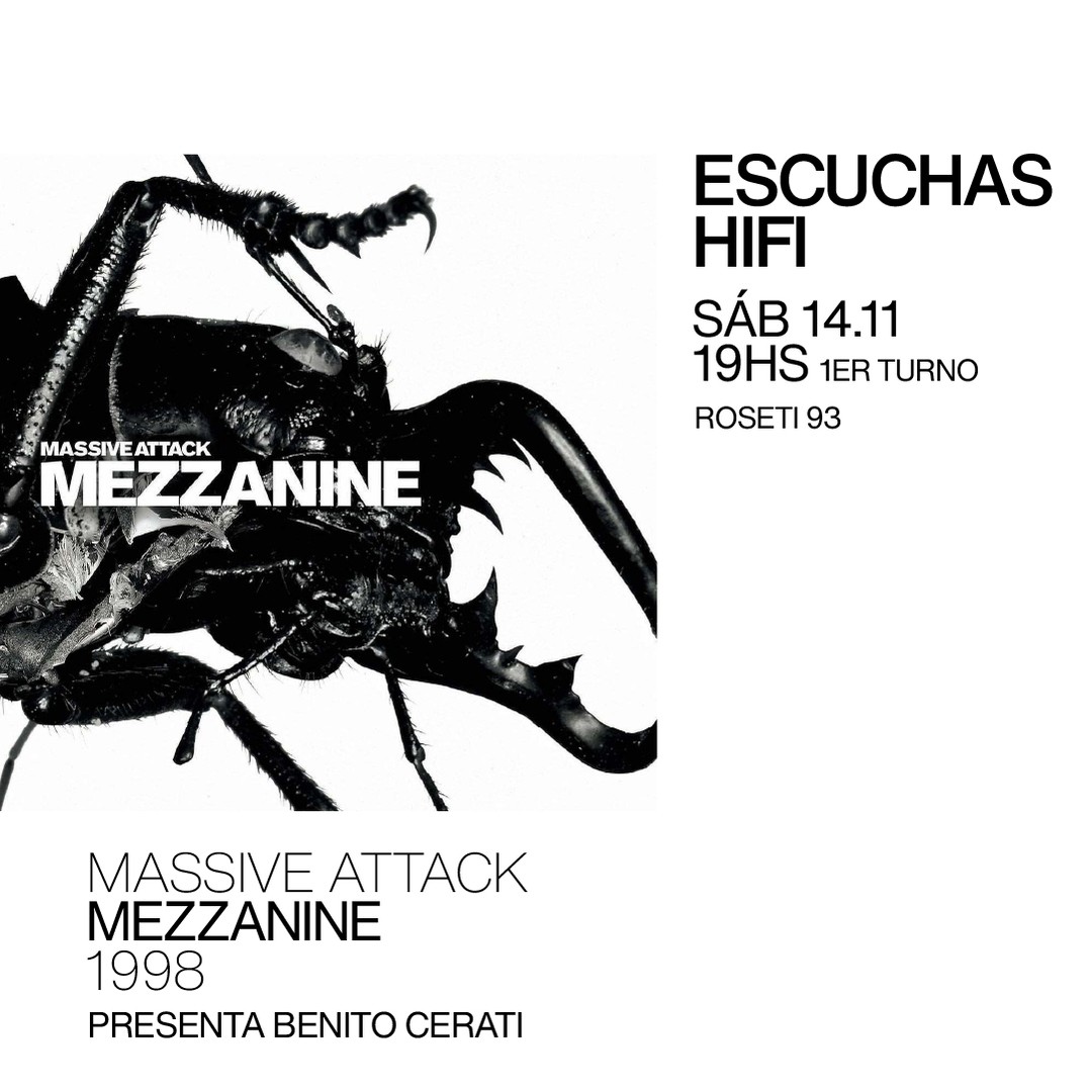 Escuchas HiFI - Massive Attack - Mezzanine (1998) 1er Turno - presenta: Benito Cerati