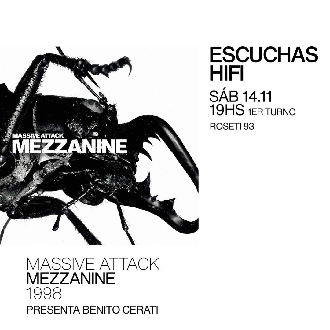 Escuchas HiFI – Massive Attack – Mezzanine (1998) 1er Turno – presenta: Benito Cerati