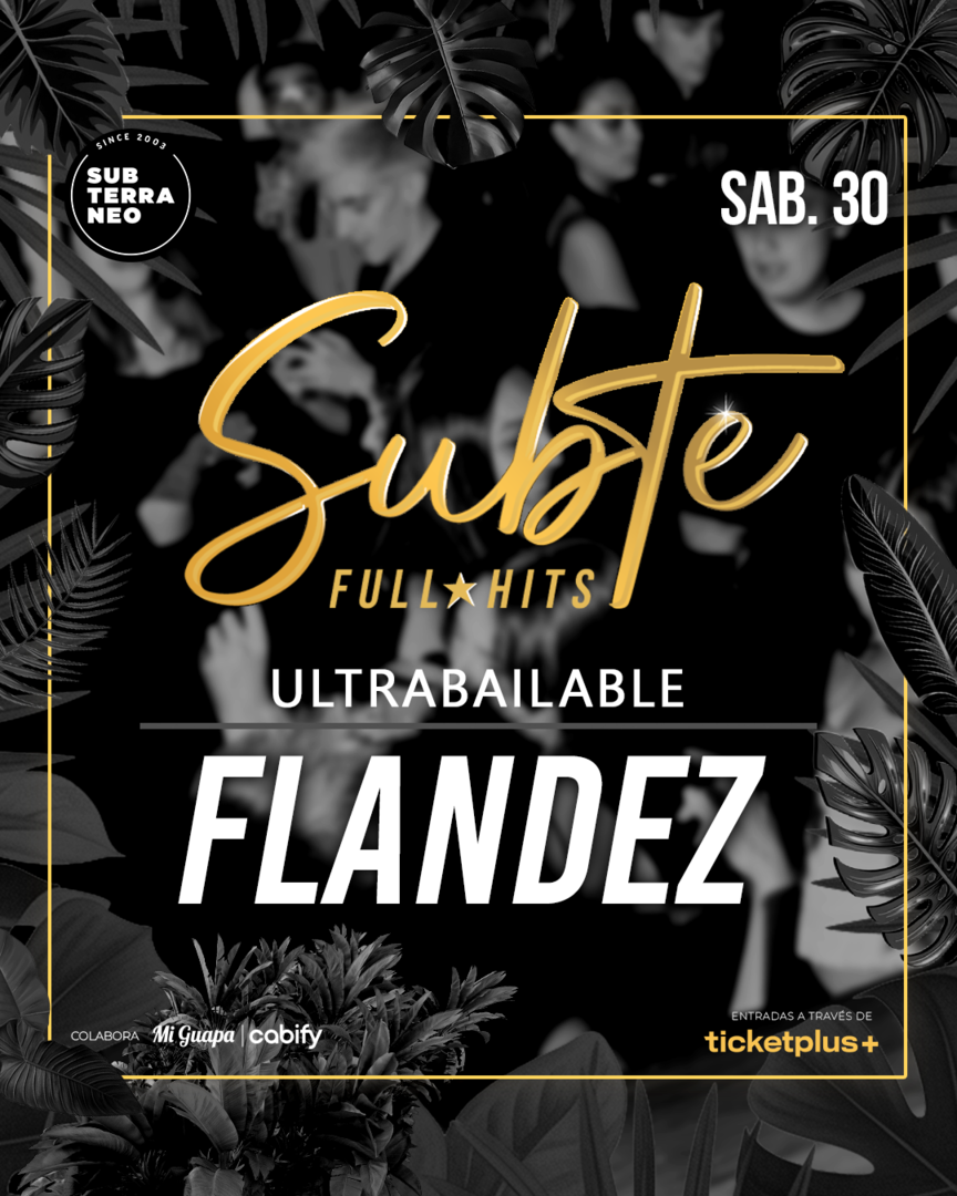 SUBTE FULL HITS Ultrabailables 🎵 SÁBADO 30 MAYO ★ Club Subterráneo (+23)