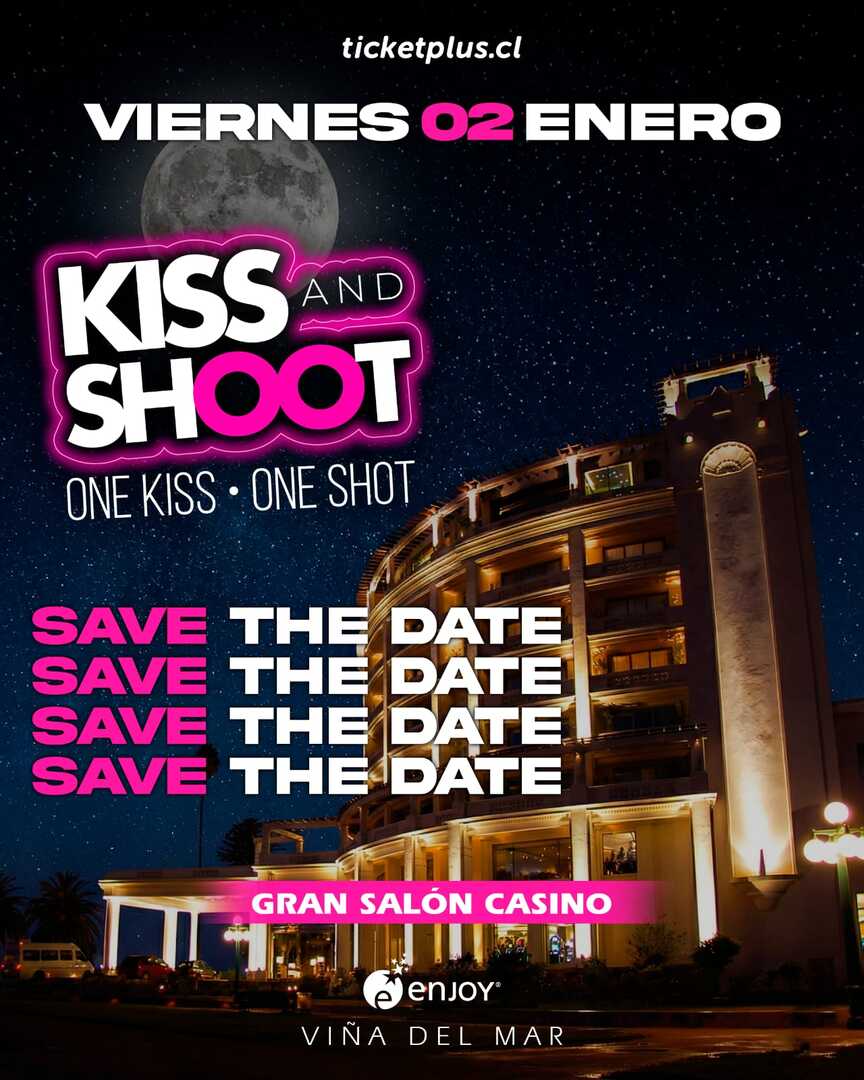 Gran Salón Hotel Enjoy Viña del Mar presenta: Kiss & Shoot | Temporada Verano 2026 | Viernes 2 de Enero 