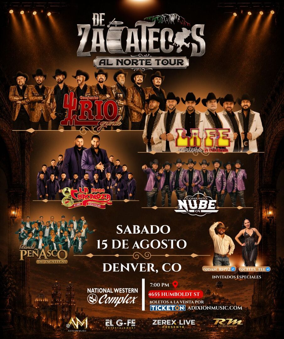 De Zacatecas al Norte Tour-Conjunto Rio Grande-La Fe Nortena de Tono Aranda-Banda La Chacaloza-Conjunto Nube-Banda Penasco-National Western
